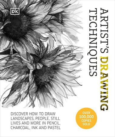 Artist's Drawing Techniques - Discover How to Draw Landscapes, People, Still Lifes and More, in Pencil, Charcoal, Ink, and Pastel