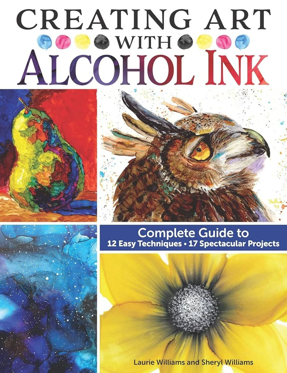 Fox Chapel Publishing - Creating Art with Alcohol Ink - Projects & Techniques