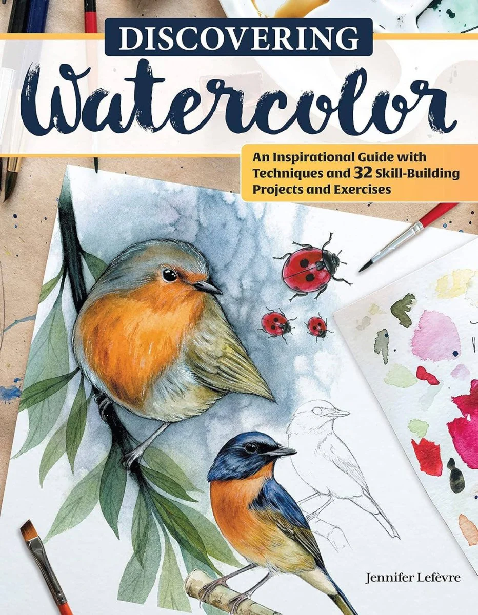 Fox Chapel Publishing - Discovering Watercolor  - 32 Skill Building Projects