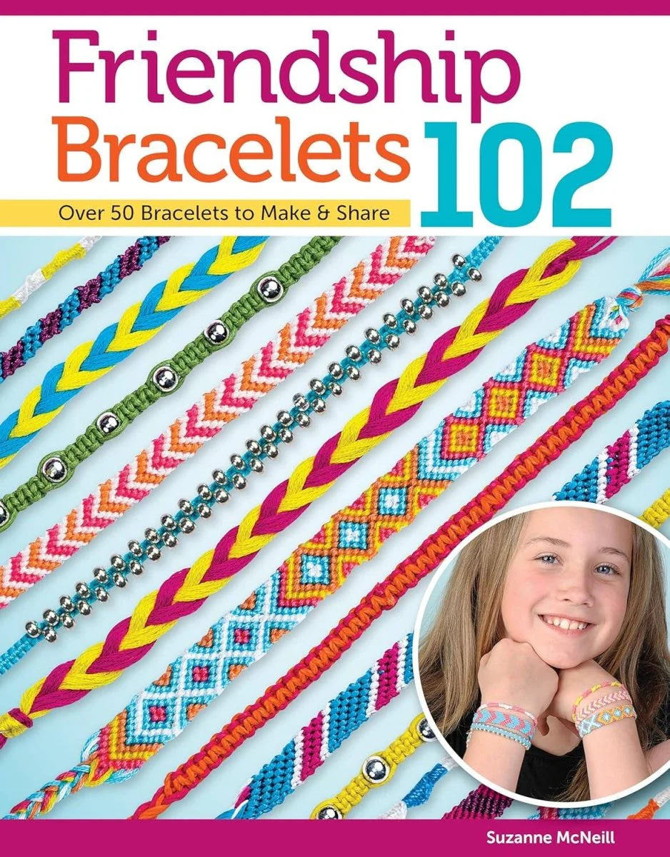 Fox Chapel Publishing - Friendship Bracelets 102 -Over 50 Bracelets to Make & Share