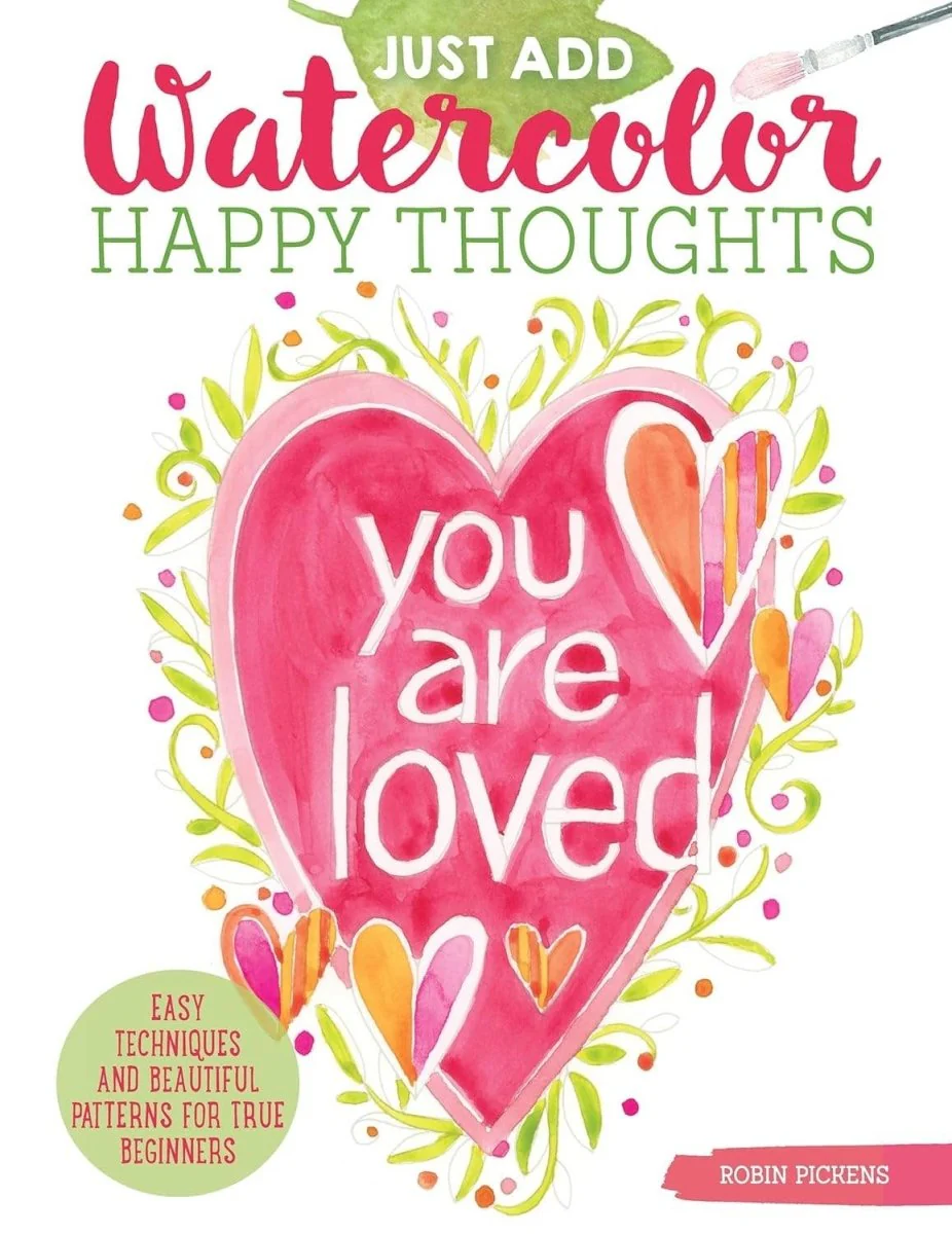 Fox Chapel Publishing - Just Add Watercolor Happy Thoughts - Easy Beginner Guide