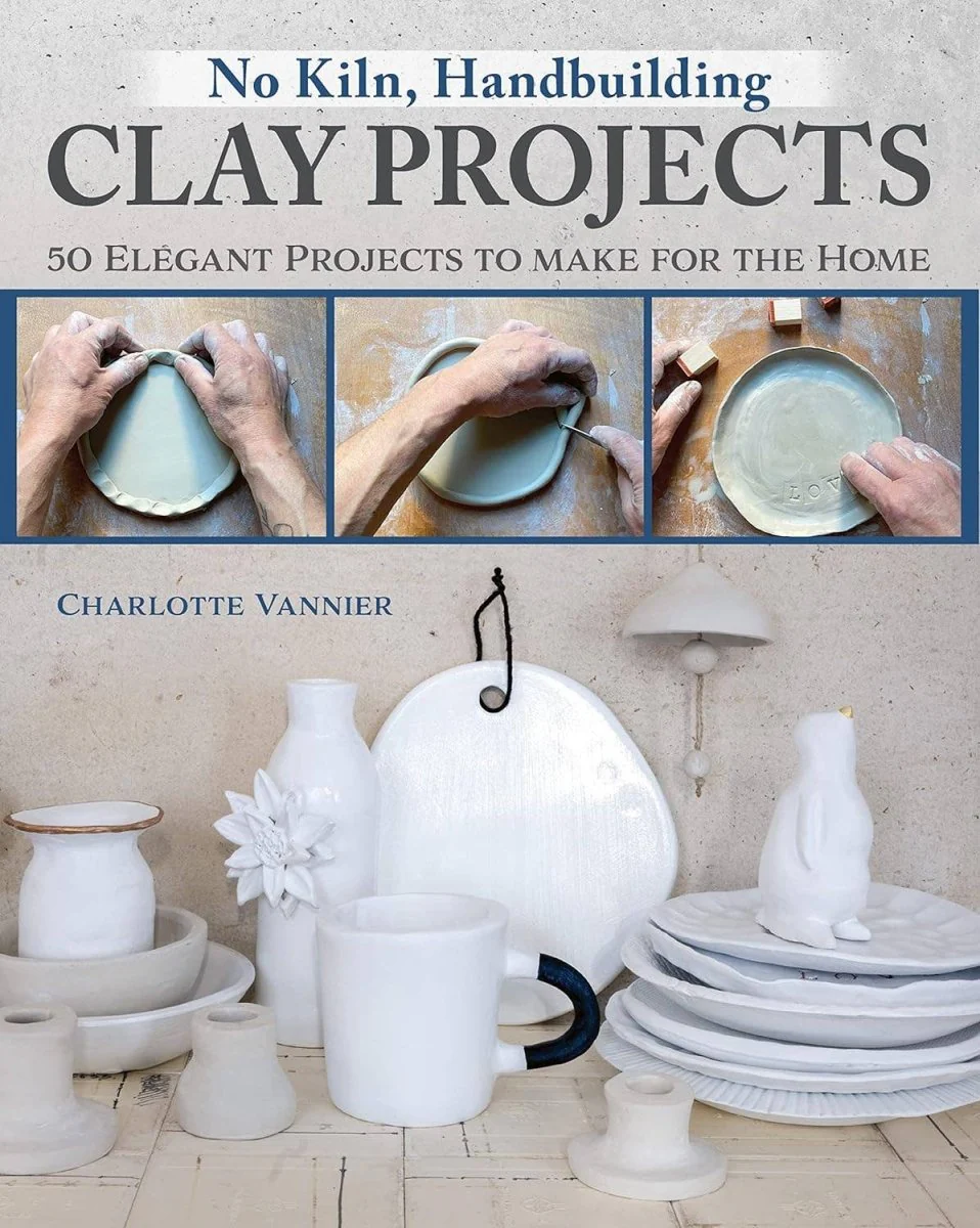 Fox Chapel Publishing - No Kiln, Handbuilding Clay Projects - Elegant Projects