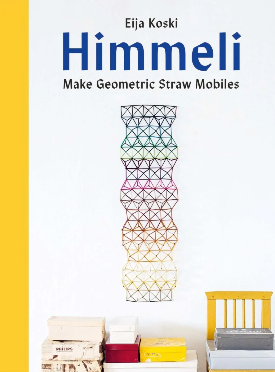 Himmeli - Make Geometric Straw Mobiles by Eija Koski